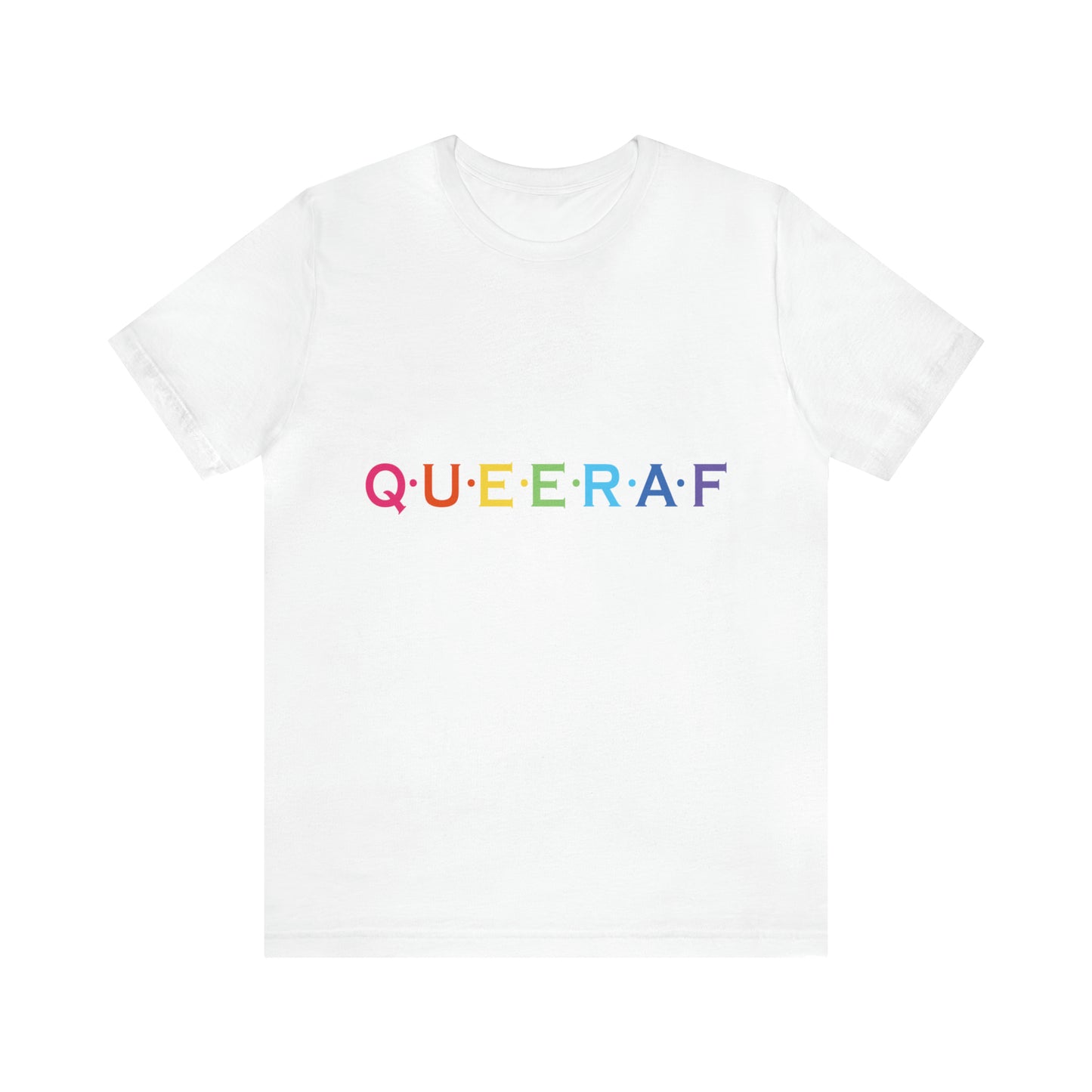Queer AF - Unisex T-Shirt