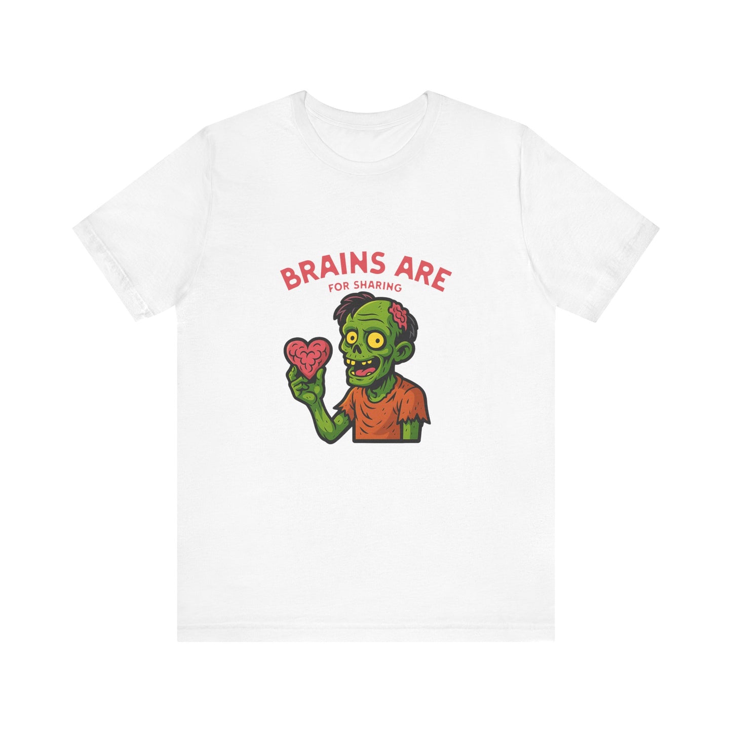 Brains Are For Sharing - Unisex T-Shirt