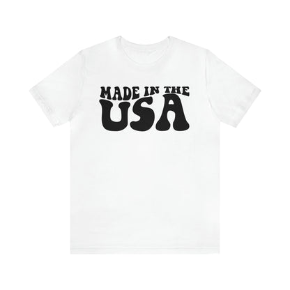 Made In The USA - Unisex T-Shirt