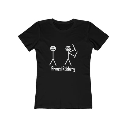 Armed Robbery - Women's T-shirt