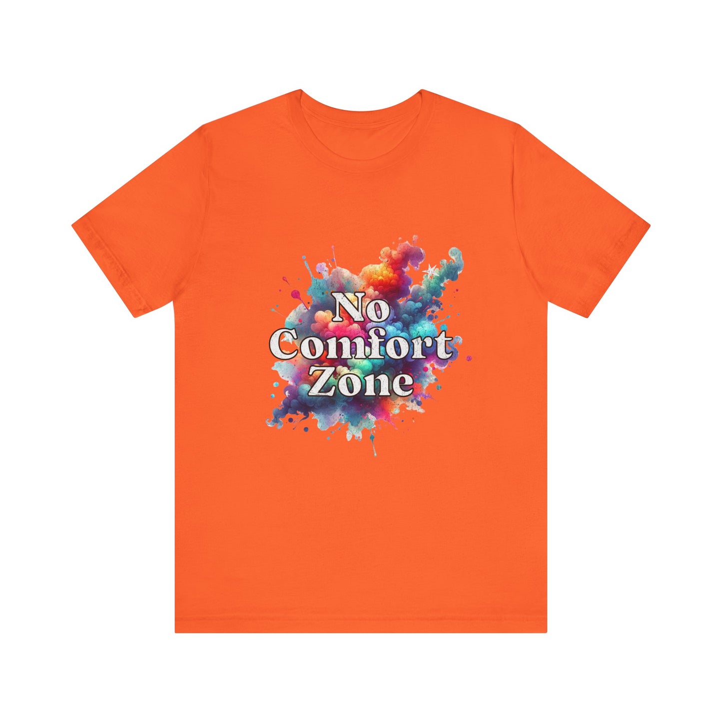 No Comfort Zone - Unisex T-Shirt