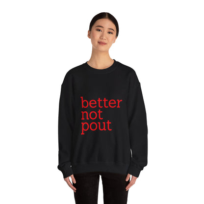 better not pout - Unisex Sweatshirt