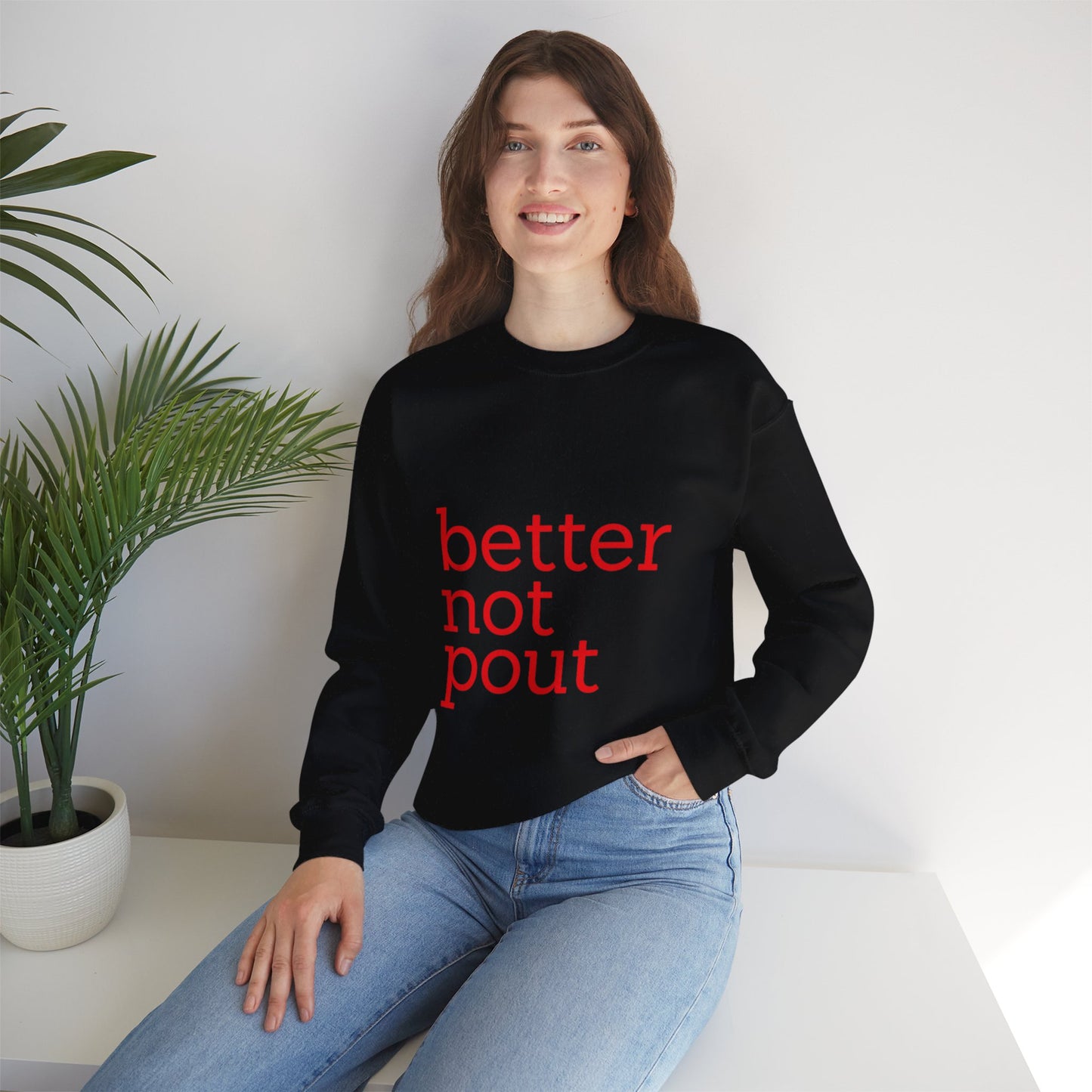 better not pout - Unisex Sweatshirt