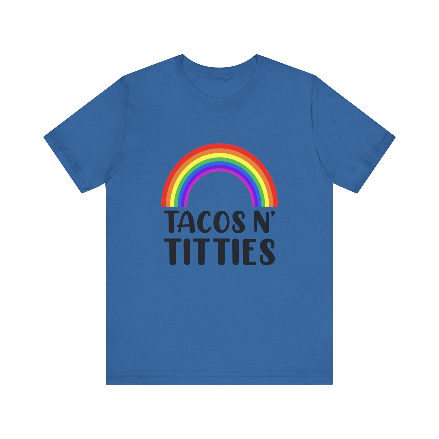 Tacos N Titties - Unisex T-Shirt