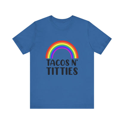 Tacos N Titties - Unisex T-Shirt