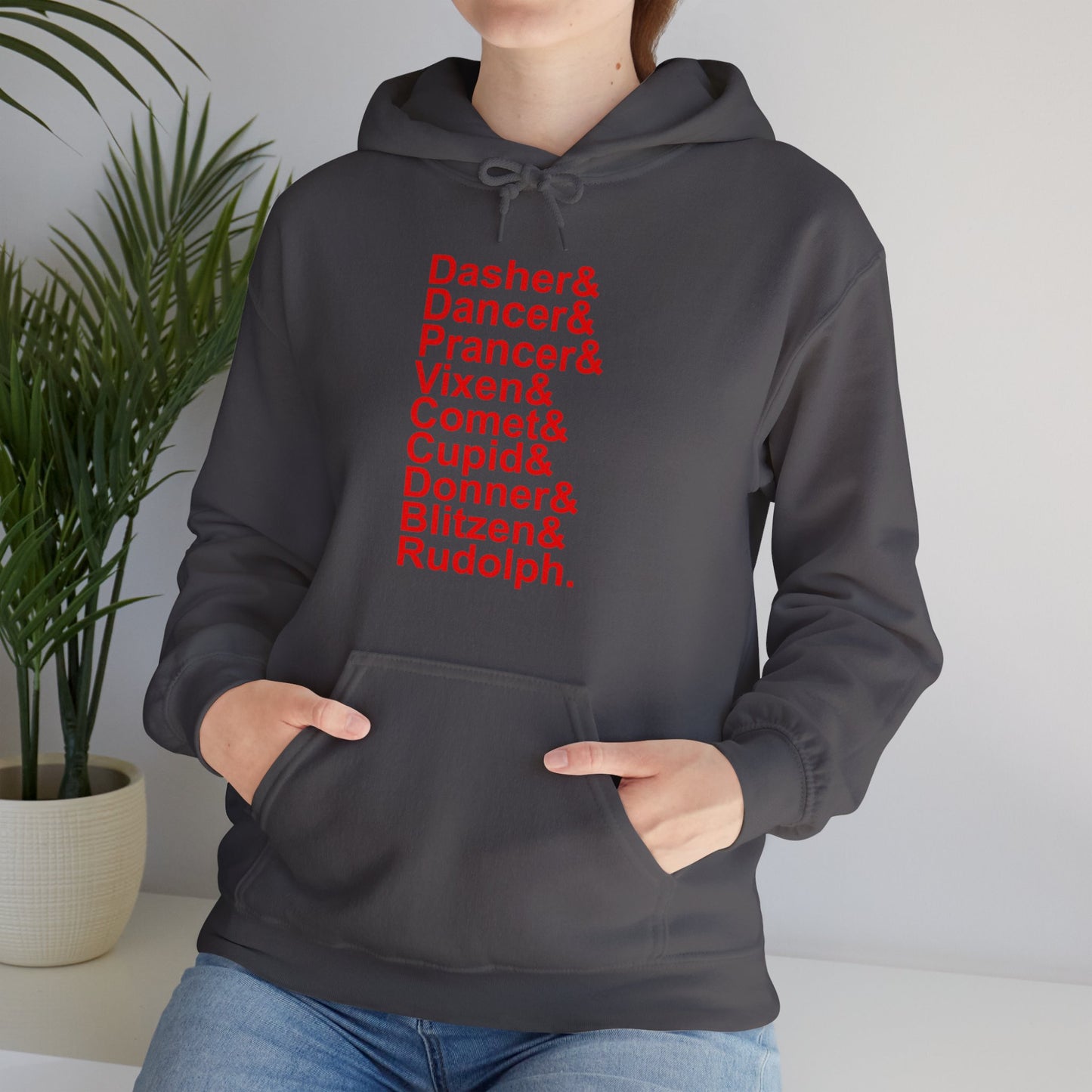 Dasher& Dancer& Prancer& Vixen& Comet& Cupid& Donner& Blitzen& Rudolph - Unisex Hooded Sweatshirt