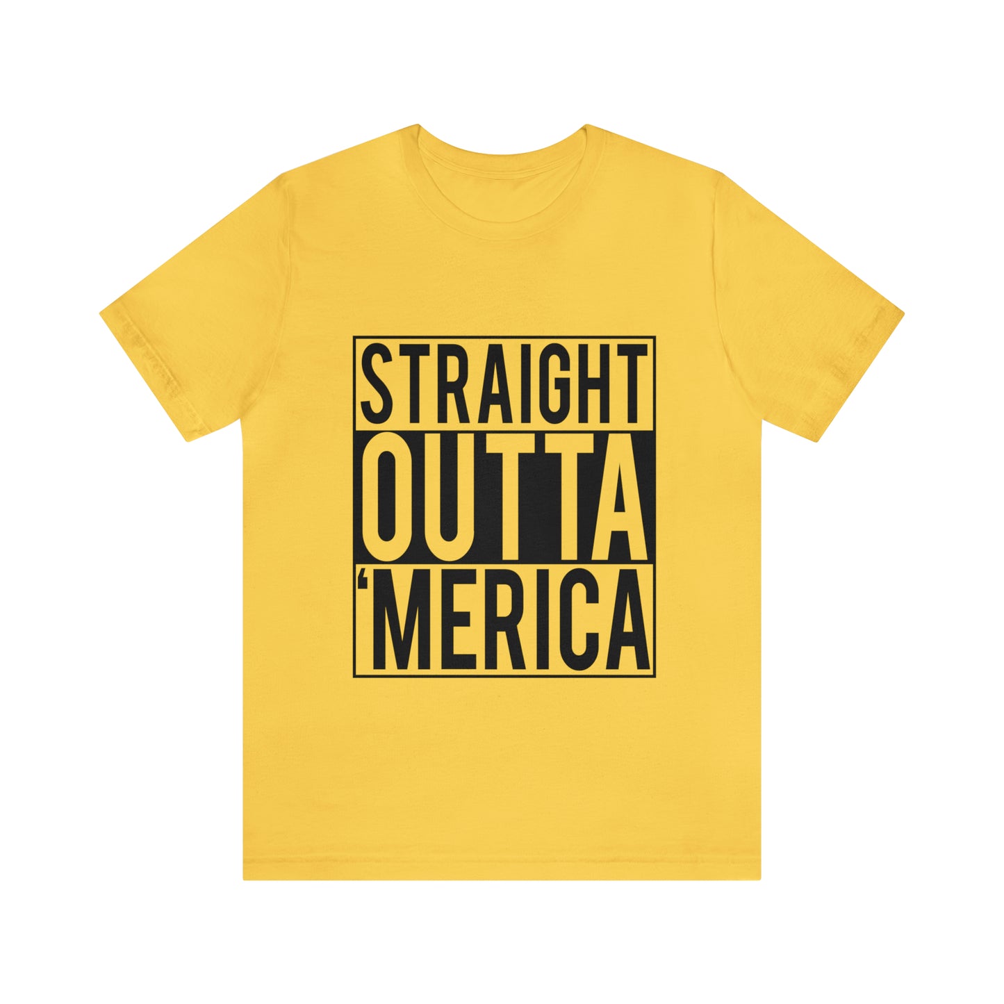 Straight Outta Merica - Unisex T-Shirt