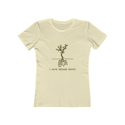 I Hate Square Roots - Women's T-shirt