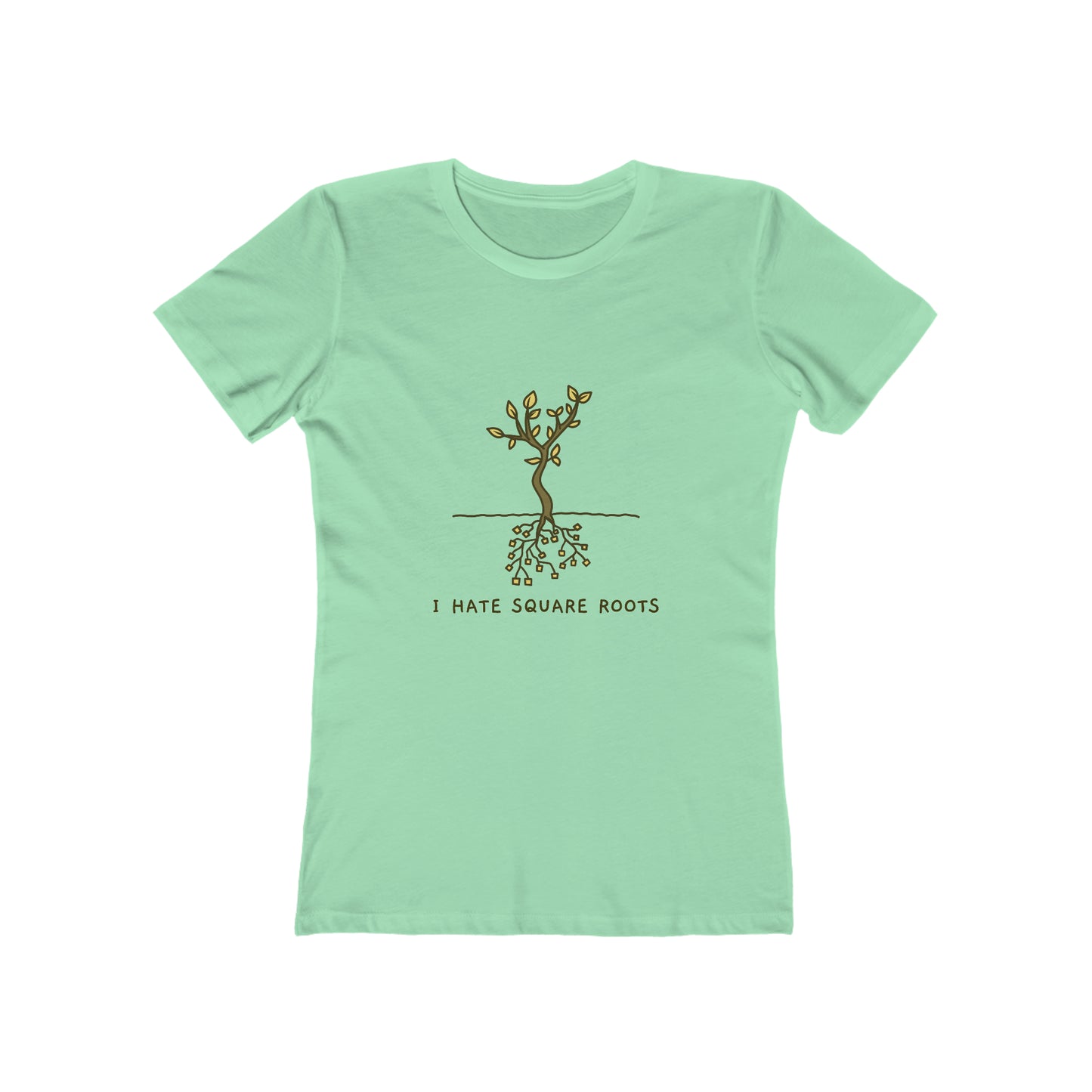 I Hate Square Roots - Women's T-shirt