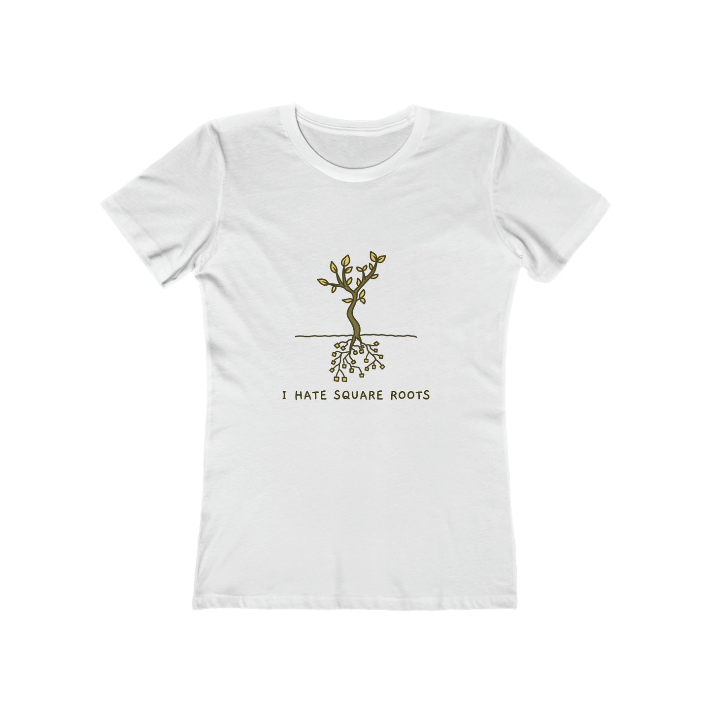 I Hate Square Roots - Women's T-shirt