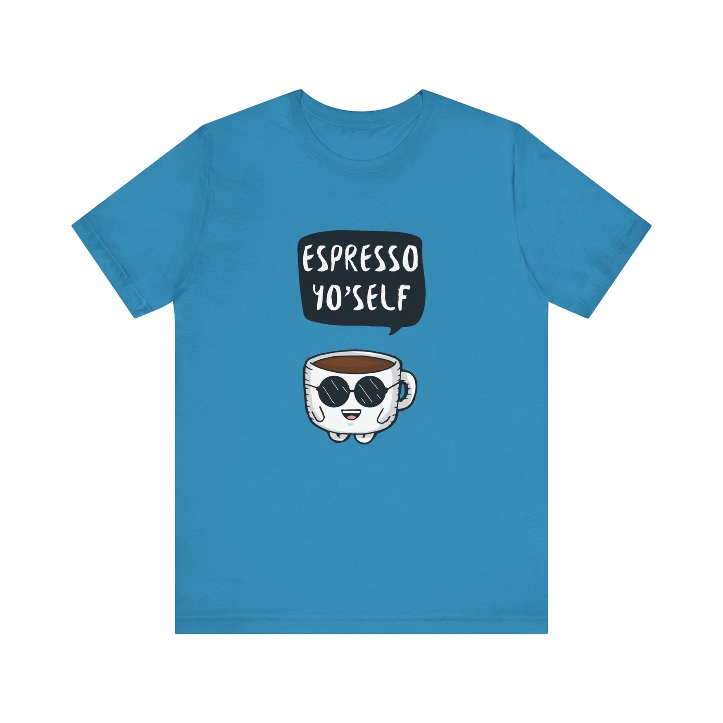 Espresso Yo'Self 2 - Unisex T-Shirt