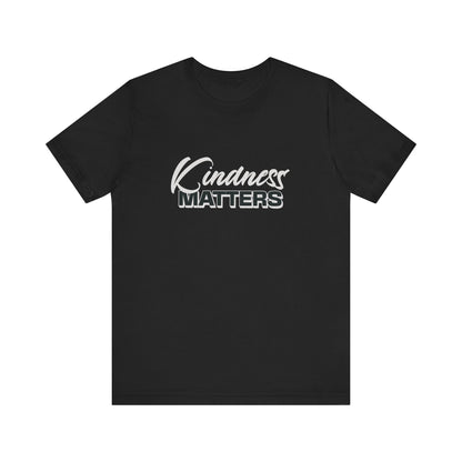 Kindness Matters - Unisex T-Shirt