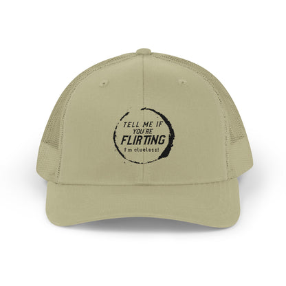 Tell Me If You're Flirting - Snapback Trucker Cap