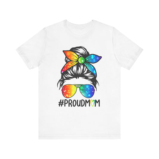 Proud Mom - Unisex T-Shirt