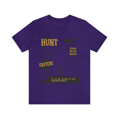 The Hunt - Unisex T-Shirt