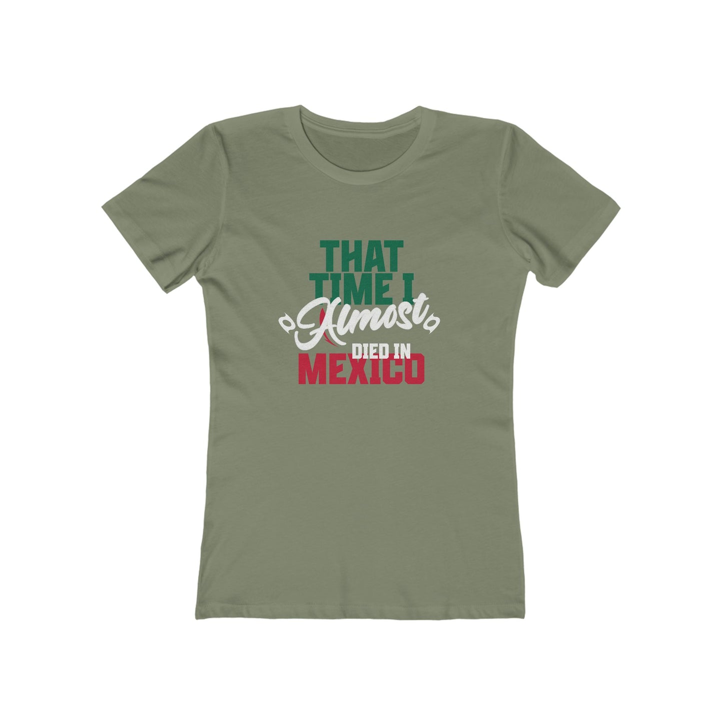 That Time I Almost Died In Mexico - Women's T-shirt