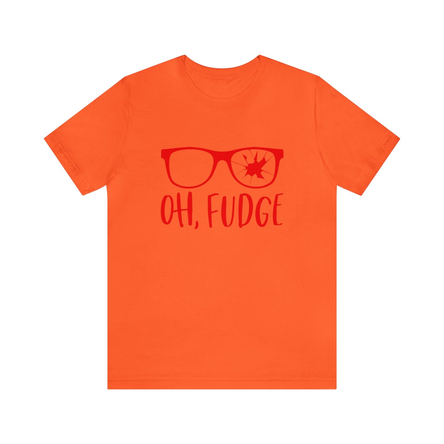 Oh Fudge - Unisex T-Shirt