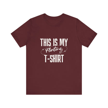 This Is My Flirting T-Shirt - Unisex T-Shirt