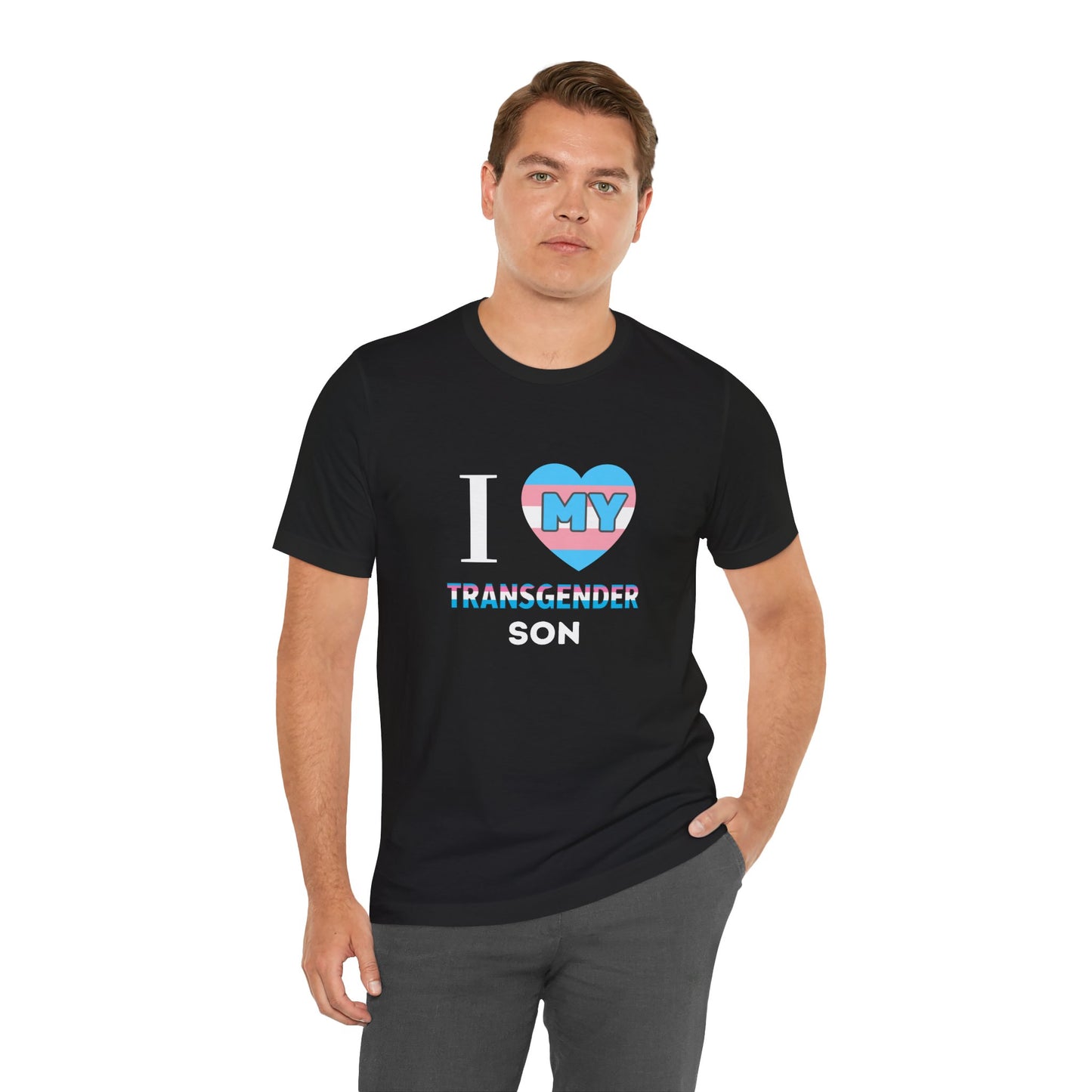 I Love my Transgender Son - Unisex T-Shirt