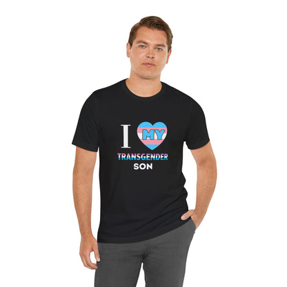 I Love my Transgender Son - Unisex T-Shirt