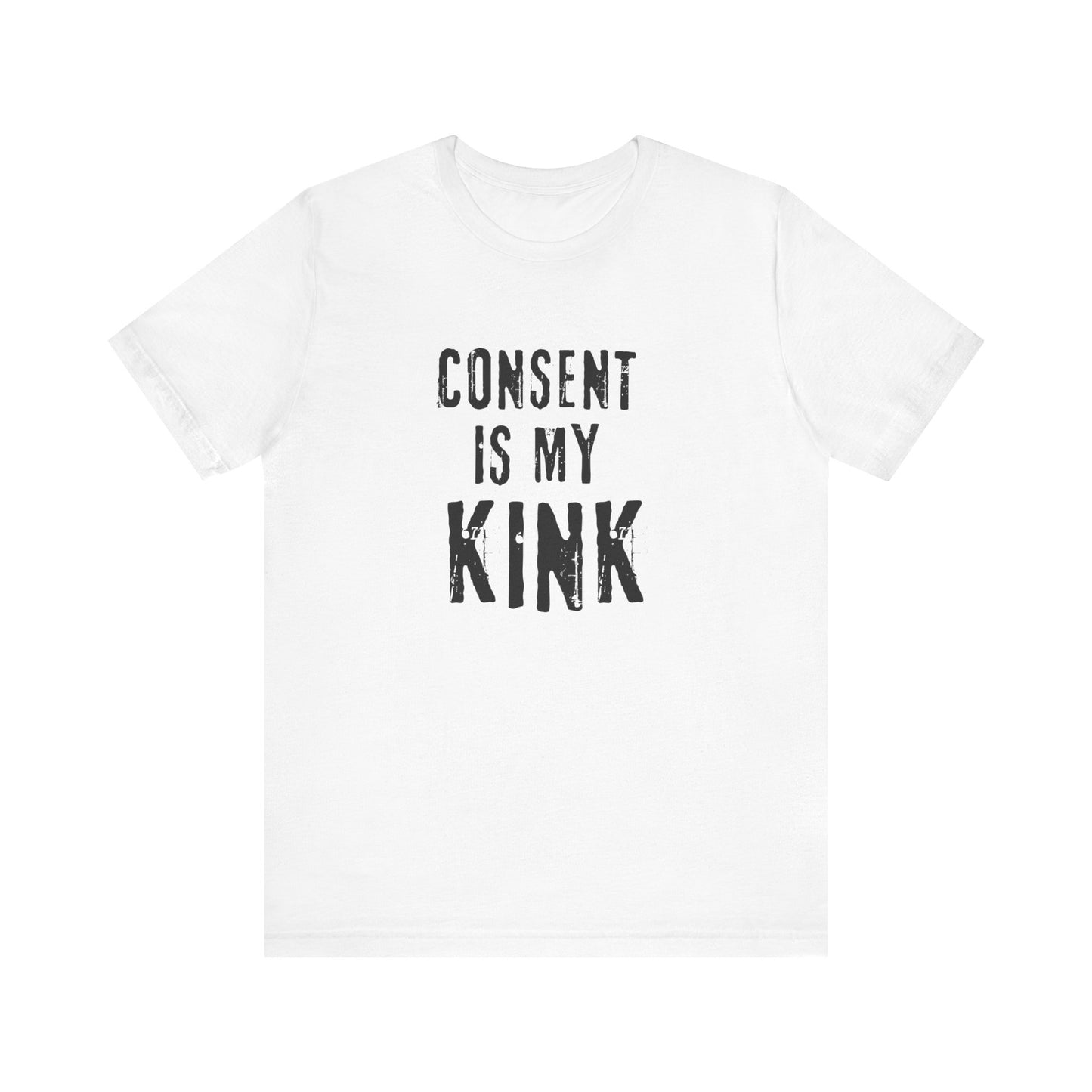 Consent is my Kink - Unisex T-Shirt