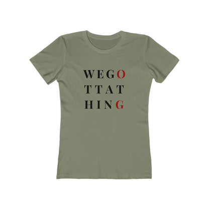 OG We Gotta Thing - Women's T-shirt