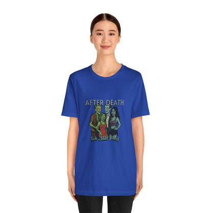 After Death We Still Play - Unisex T-Shirt