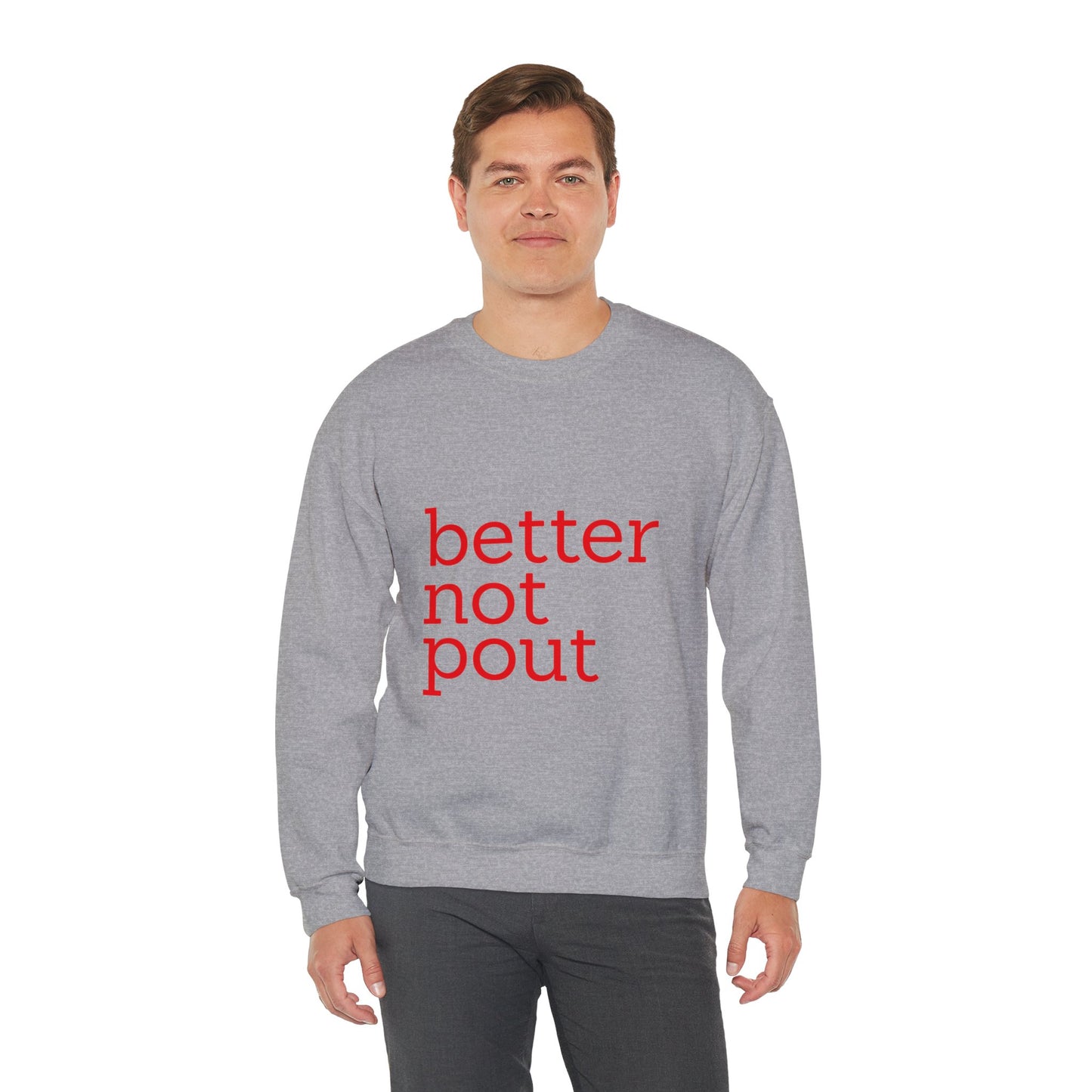 better not pout - Unisex Sweatshirt