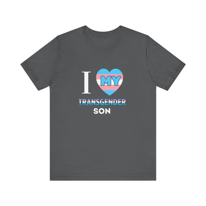 I Love my Transgender Son - Unisex T-Shirt
