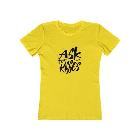 Ask for Kisses - Women's T-shirt