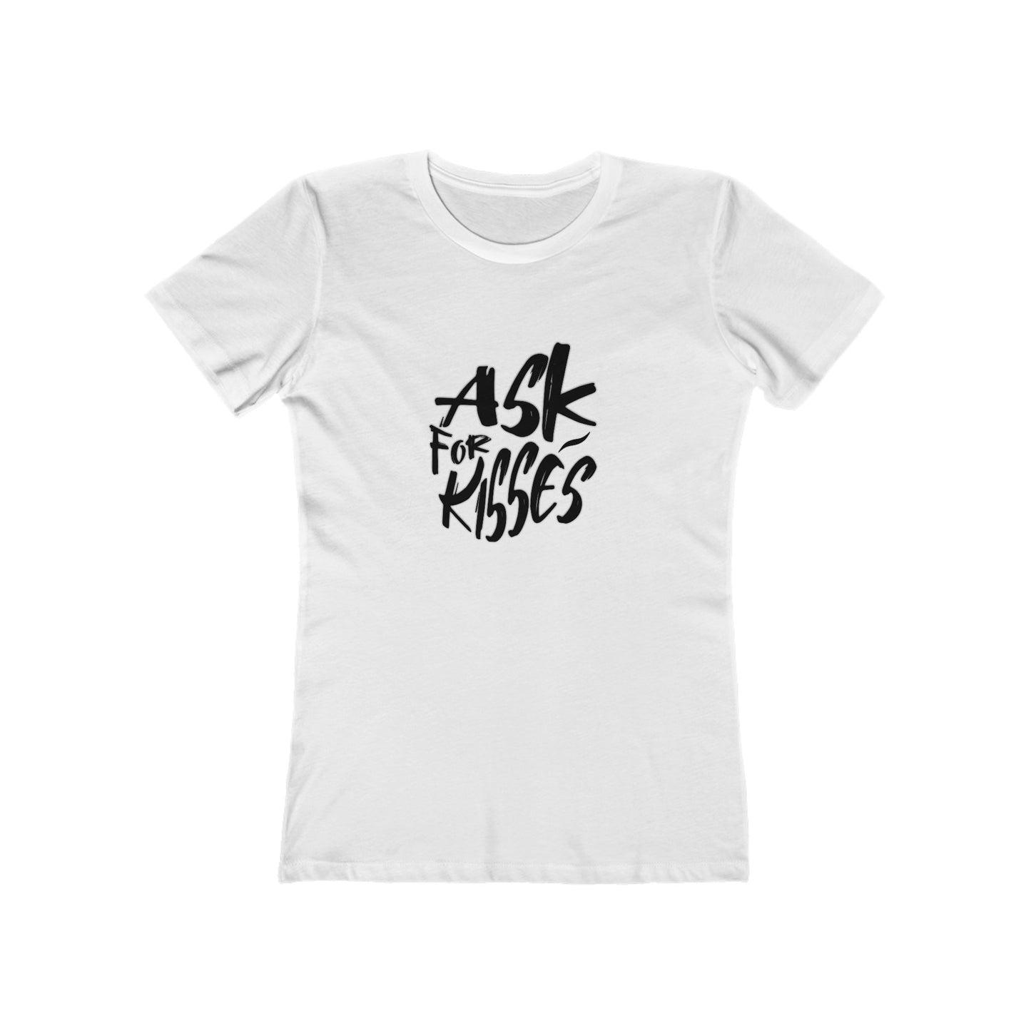 Ask for Kisses - Women's T-shirt