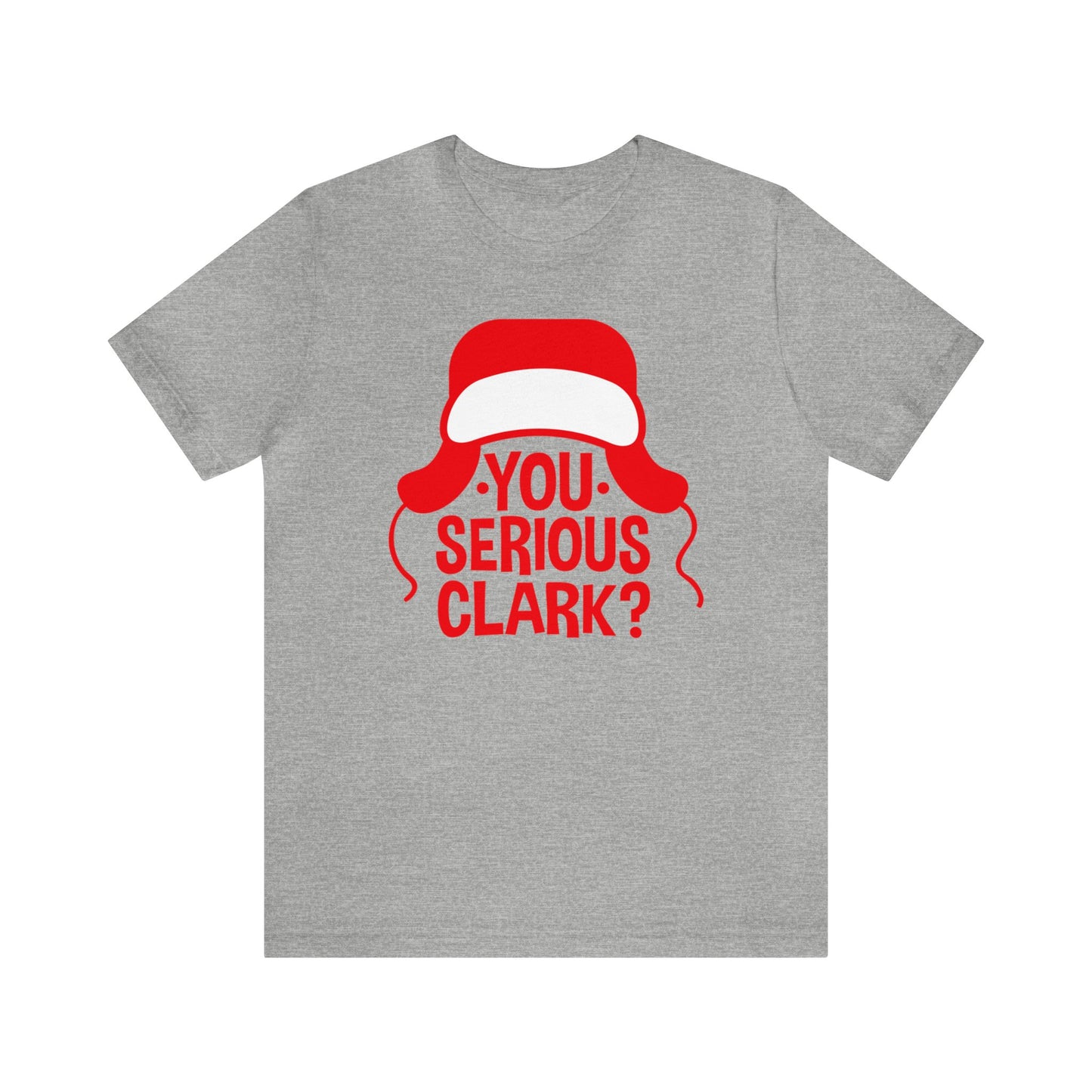 You Serious Clark? - Unisex T-Shirt