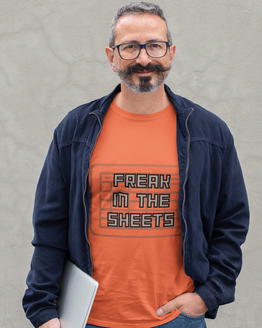 Freak in the Sheets - Unisex T-Shirt