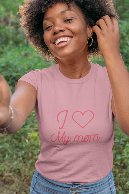 I Love My Mom - Women's T-shirt