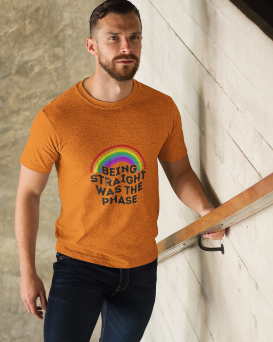 Being Straight Was The Phase - Unisex T-Shirt