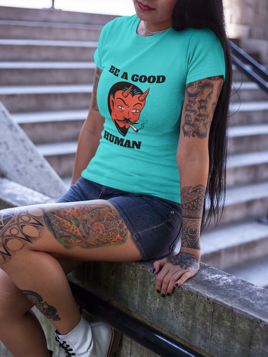 Be A Good Human - Women's T-shirt