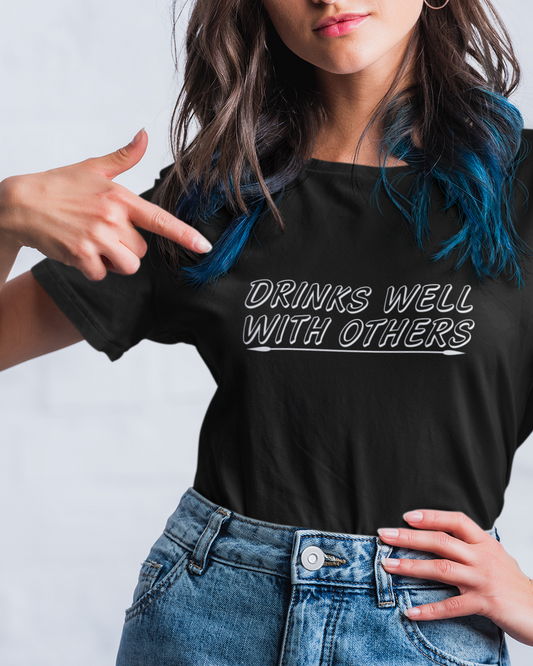 Drinks Well With Others - Women's T-shirt