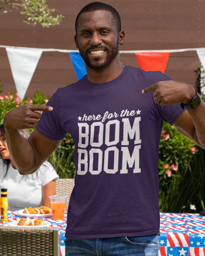 Here For The Boom Boom - Unisex T-Shirt