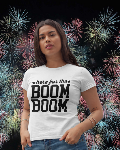 Here For The Boom Boom - Women's T-shirt