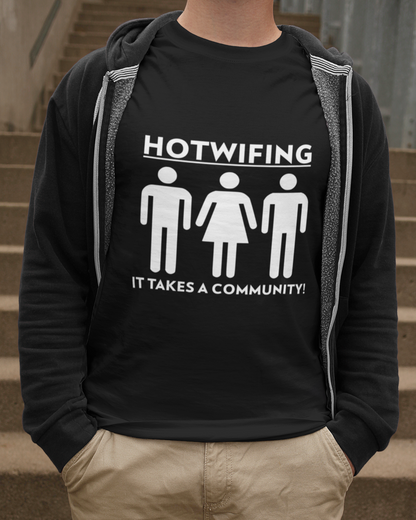 Hotwifing: It Takes A Community! - Unisex T-Shirt