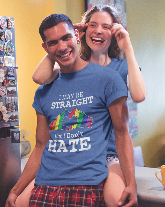 I May Be Straight But I Don't Hate - Unisex T-Shirt