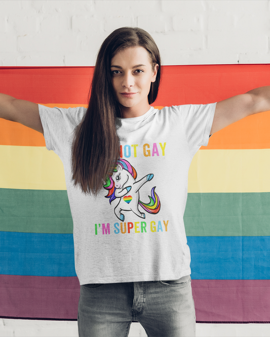 I'm Not Gay I'm Super Gay - Women's T-shirt