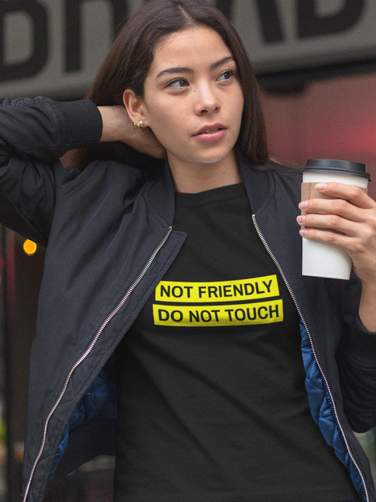 Not Friendly Do Not Touch - Women's T-shirt