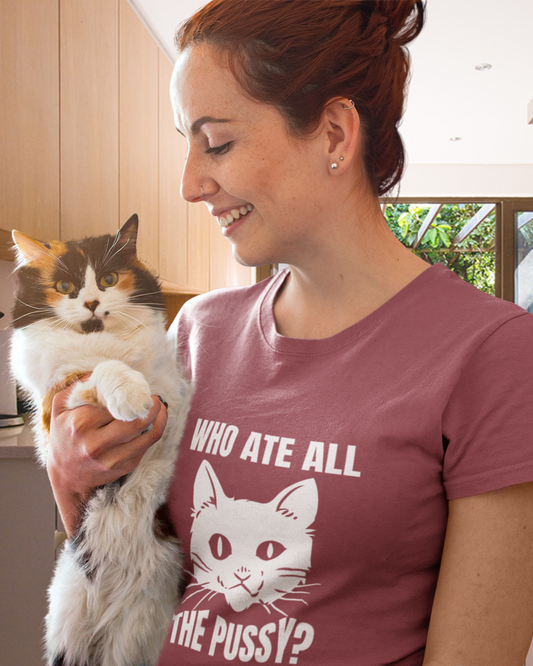 Who Ate All The Pussy - Women's T-shirt