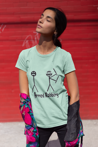 Armed Robbery - Women's T-shirt