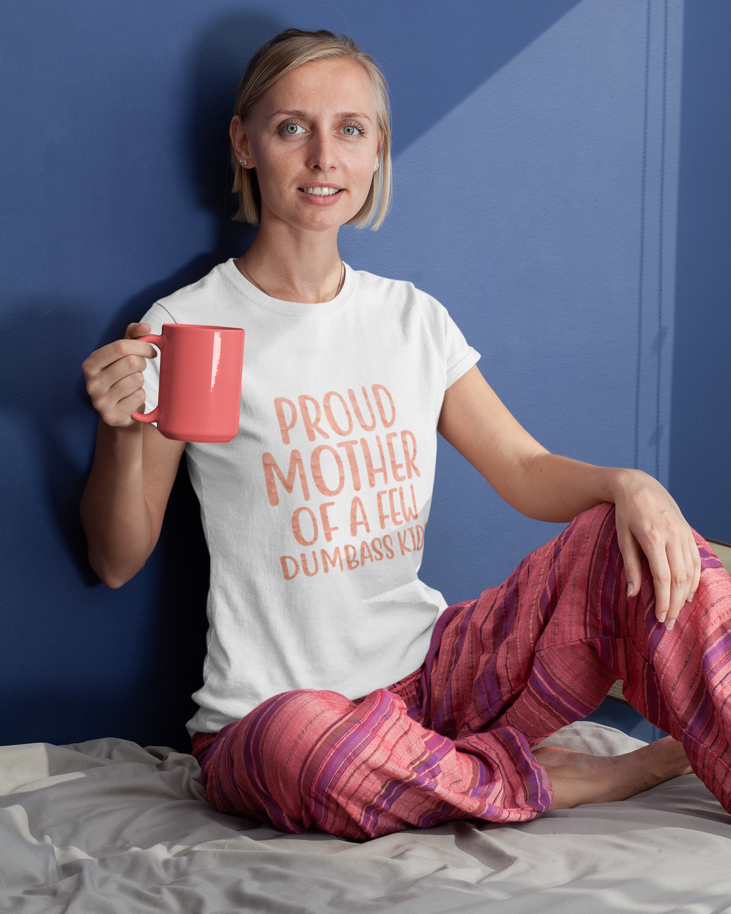 Proud Mother Of A Few Dumbass Kids - Women's T-shirt