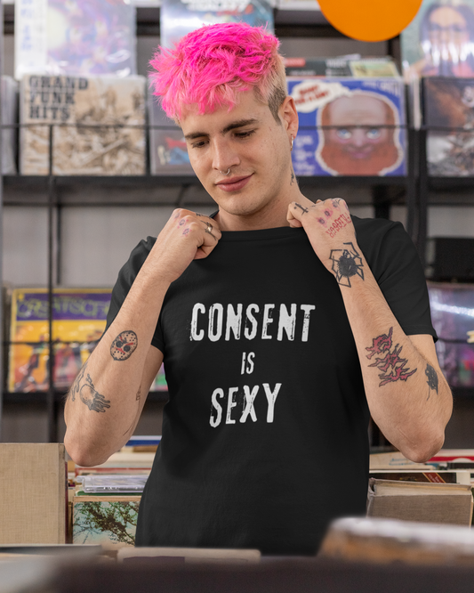 Consent is Sexy - Unisex T-Shirt