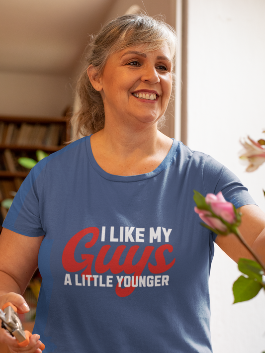 I Like My Guys A Little Younger - Women's T-shirt