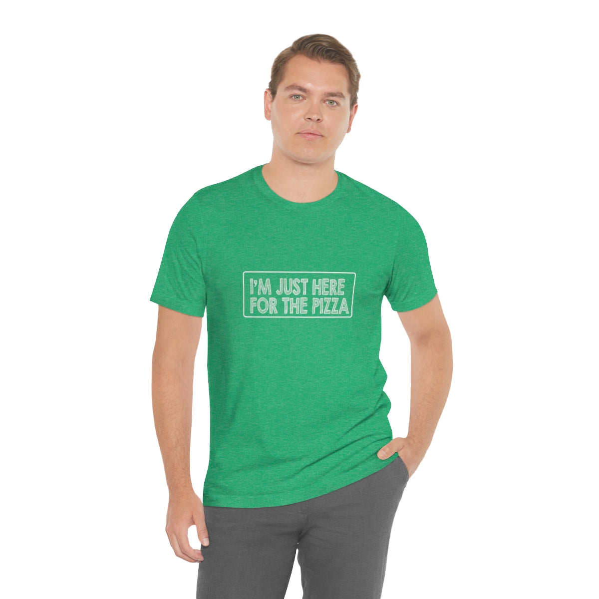 I'm Just Here For The Pizza - Unisex T-Shirt