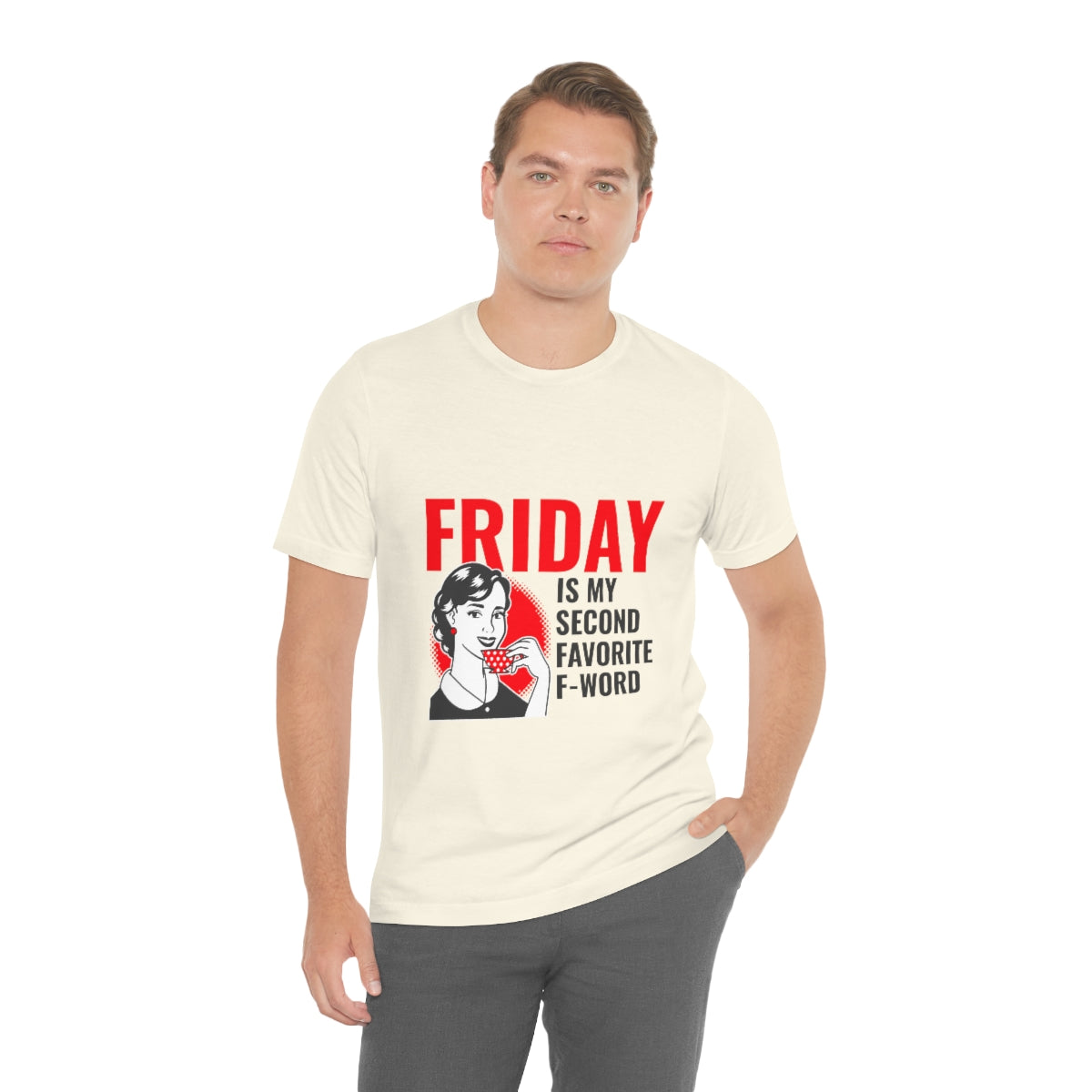 Friday Is My Second Favorite F Word - Unisex T-Shirt